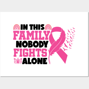 In This Family Nobody Fights Alone Breast Cancer Awareness Pink Cancer Ribbon Support Posters and Art